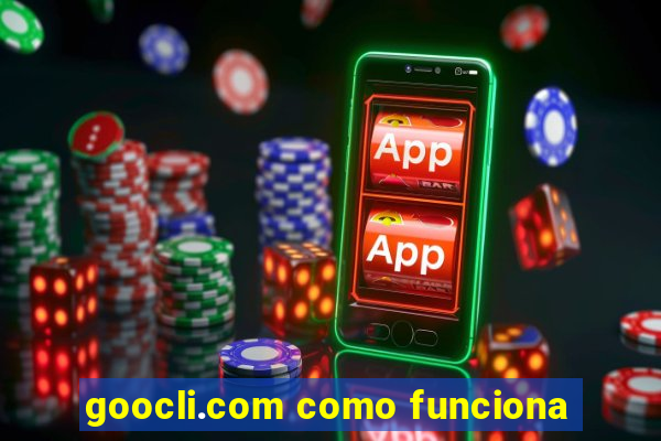 goocli.com como funciona